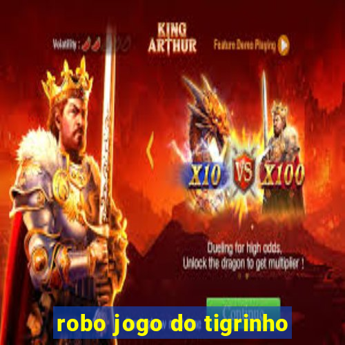 robo jogo do tigrinho